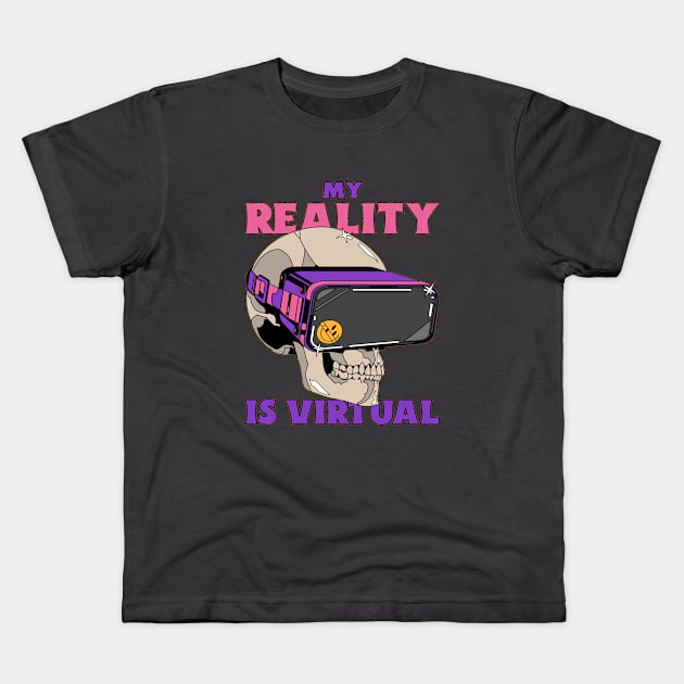 My reality is virtual Kids T-Shirt by Artsyscales